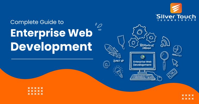 The Complete Guide to Enterprise Web Development