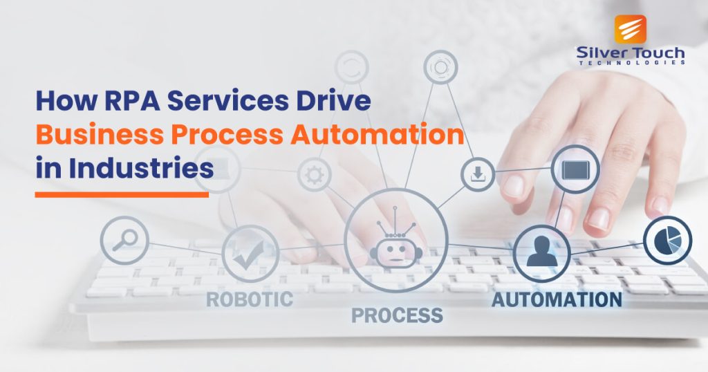 How RPA Automates Business Operations - Silver Touch Technologies CA