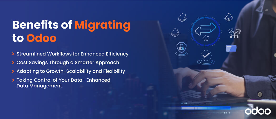 Odoo Migration Benefits