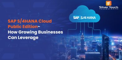 SAP S/4HANA Cloud Public Edition – How Growing Businesses Can Leverage SAP S/4HANA Cloud Public Edition – How Growing Businesses Can Leverage