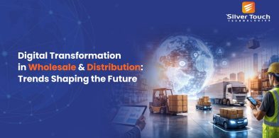 Digital Transformation in Wholesale & Distribution: Trends Shaping the Future